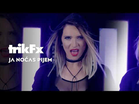 Trik FX - Ja noćas pijem (Official Video)