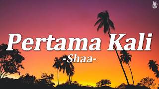 Download lagu Shaa - Pertama Kali || Lirik mp3 Download lagu Shaa - Pertama Kali || Lirik mp3