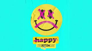 The Bottom Line - Happy (Audio)