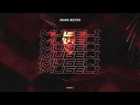 Milani Deeper - Mugeli