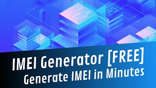 IMEI Generator – Generate IMEI Number for FREE in 2021