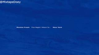 Rockie Fresh - The Night I Went To...New York ( Full Mixtape ) ( + Downoad LInk )