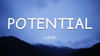 Lauv - Potential (Lyrics)🎵
