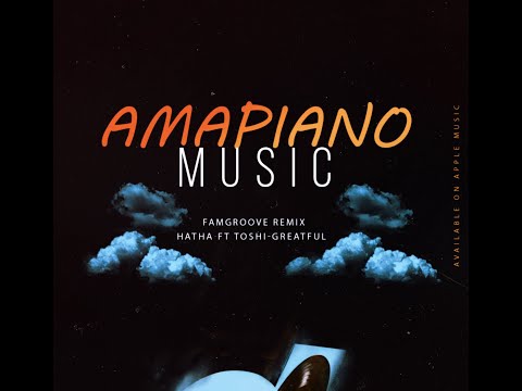 Hatha Feat Toshi - Grateful (Famgroove Amapiano Tech Remix)