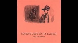 Mayo Thompson, Corky's debt to his father  (full album)
