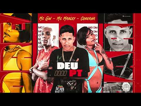 MC MARLEY , COREANA E MC GW - DEU PT / MARLEY ME EMPURRA VAI (REMIX BREGAFUNK)