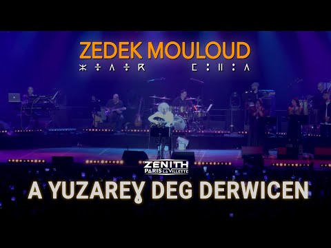 ZEDEK MOULOUD ☆ A YUZAREƔ DEG DERWICEN 🔴 Live Zenith de paris | 2024