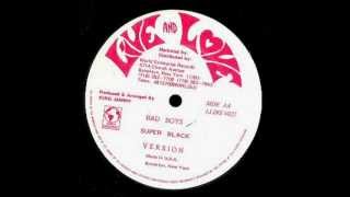 SUPER BLACK - BAD BOYS