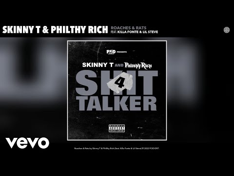 Skinny T, Philthy Rich - Roaches & Rats (Official Audio) ft. Killa Fonte, Lil Steve