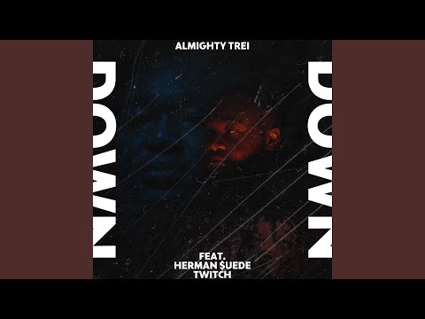 Down (feat. Herman Suede & Twitch)