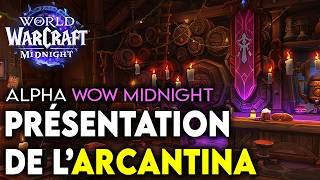 PRÉSENTATION DE L'ARCANTINA ! LA NOUVELLE FONCTIONNALITÉ COOL DE WOW MIDNIGHT ! 🔥🔥