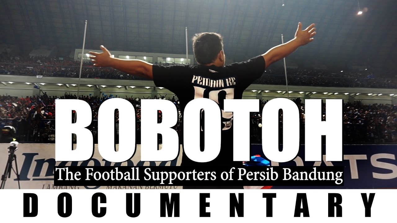 Bobotoh, a Documentary about the Supporters of Persib Bandung