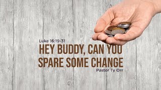 Hey Buddy, Can You Spare Some Change