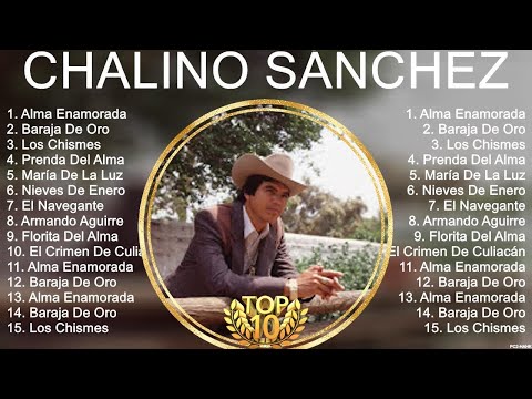 Chalino Sánchez Mix 2023   Chalino Sánchez Álbum Completo 2023   Chalino Sánchez Sus Mejores Can