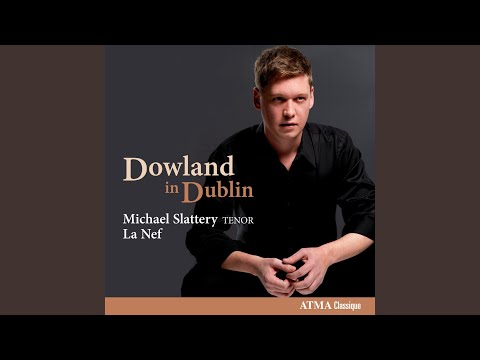 Dowland: Book of Songs, Book 1: Sleep Wayward Thoughts (Arr. by Seán Dagher and Michael Slattery)
