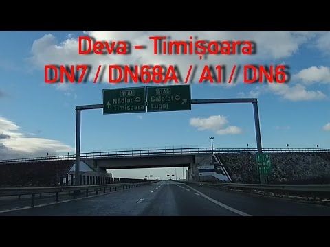 DN7/DN68A/A1/DN6 Deva - Timișoara 2x Speed
