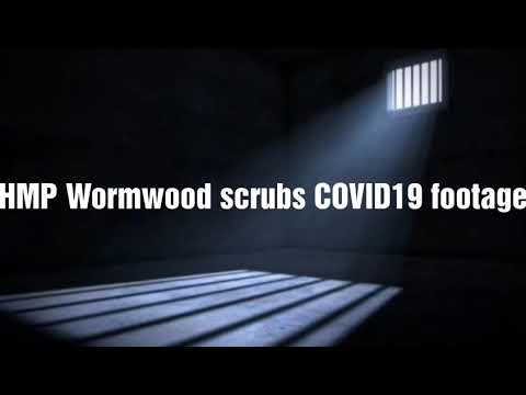 Check this our WOW - HMP Wormwood scrubs COVID19 footage