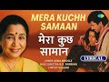 Mera Kuchh Samaan Asha Bhosle R D Burman Gulzar Old Hindi Song