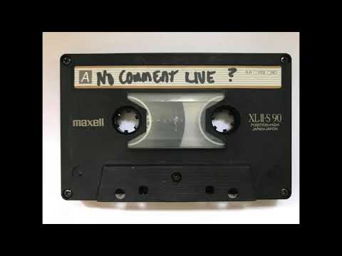 NO COMMENT - 1990 @ Spanky’s, Riverside, CA   [AUDIENCE AUDIO]