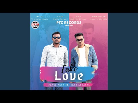 Fake Love Ft. Khan Likhari