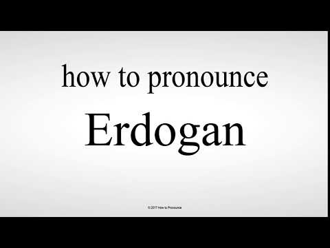 How to Pronounce Erdogan