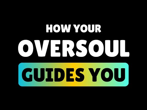 How Your Oversoul is Guiding You - Channeled by Darryl Anka