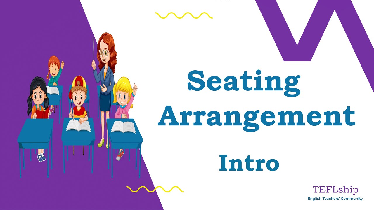 1. Intro - Seating Arrangement