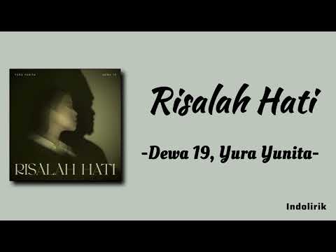 Risalah Hati - Yura Yunita, Dewa 19 | Lirik Lagu