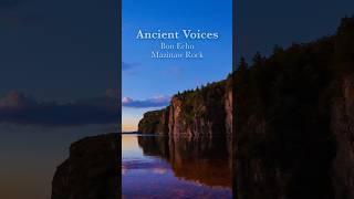 カナダ・オンタリオ、古のことば|Ancient Voices