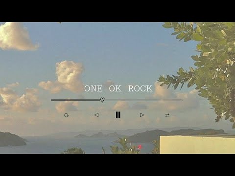ONE OK ROCK hype/happy playlist.