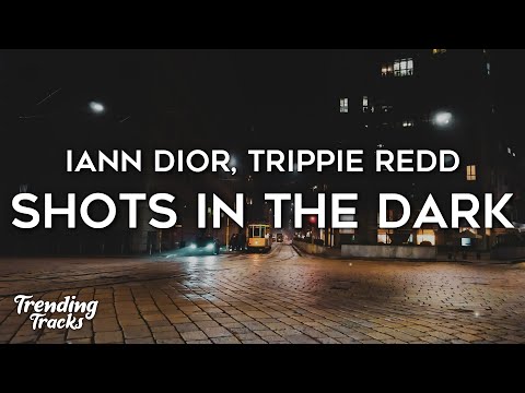 iann dior - Shots In The Dark (Clean - Lyrics) ft. Trippie Redd