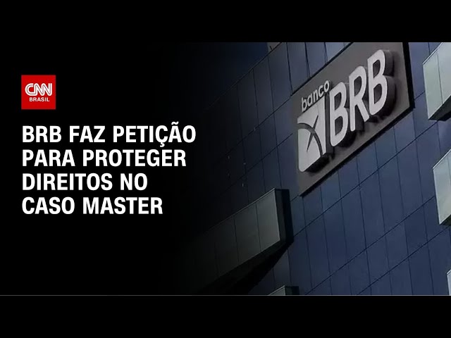 BRB protocola petição cautelar para resguardar direitos em caso Master | CNN NOVO DIA