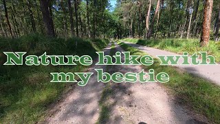 Nature hike with my bestie.