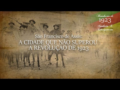 A Revolução de 1923 no Rio Grande Sul: São Francisco de Assis não superou o conflito