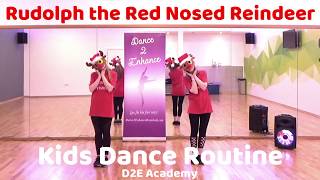 &#39;Rudolph the Red Nosed Reindeer&#39; Kids Christmas Dance Routine || Dance 2 Enhance Academy