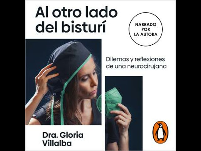 Vídeo relacionado con Al otro lado del bisturí: Dilemas y reflexiones de una neurocirujana (Sine Qua Non)