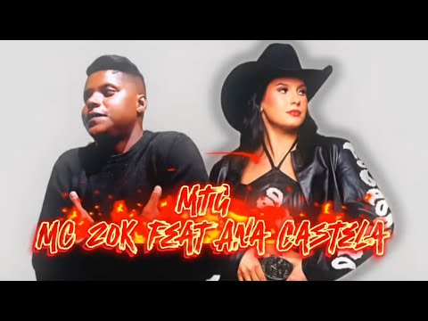 MTG - MC 20K feat ANA CASTELA ( DJ LANO SP ) 