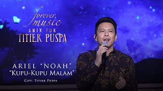 Download lagu Ariel NOAH - Kupu Kupu Malam (Forever Music Amin For Titiek Puspa) mp3 Download lagu Ariel NOAH - Kupu Kupu Malam (Forever Music Amin For Titiek Puspa) mp3