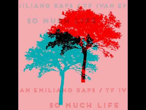 So Much Life feat. That Fucking Ivan - Emiliano Raps