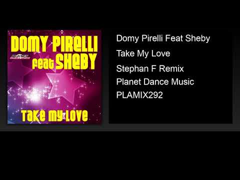Domy Pirelli Feat Sheby - Take My Love (Stephan F Remix)