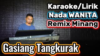 Download lagu GASIANG TANGKURAK ( Ratu Sikumbang ) - Karaoke/Lirik Nada WANITA mp3