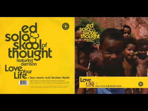 [Side 1.] Ed Solo & Skool Of Thought feat. Darrison, Love Your Life