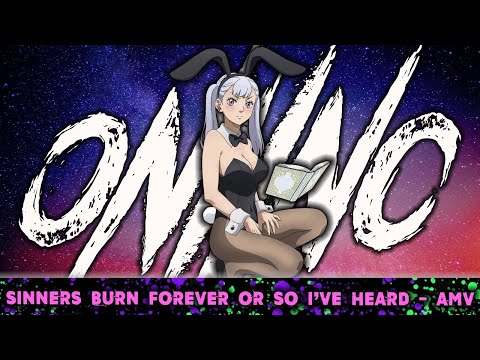 ONI INC. - Sinners Burn Forever Or So I've Heard | Prod. SNEAKY HAXOR [ AMV ]