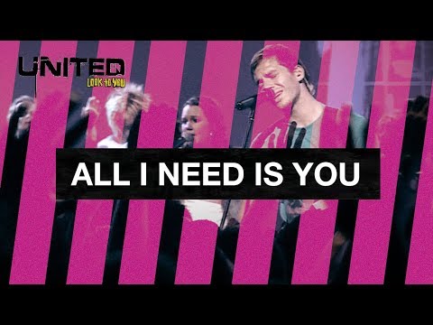 All I Need Is You - Hillsong UNITED - Look To You