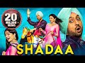 Shadaa 2021 New Released Full Hindi Dubbed Movies Diljit Dosanjh Neeru Bajwa Sonam Bajwa