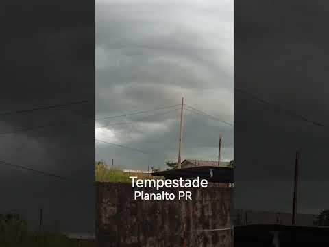 Tormenta chegando!!! Planalto PR