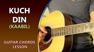 Kuch Din - Kaabil | Guitar Chord Lesson || Musical Guruji