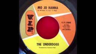 THE UNDERDOGS...MO JO HANNA