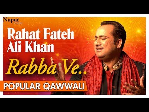 Rabba Ve Mera Yaar Morh De | Rahat Fateh Ali Khan | Superhit Romantic Qawwali | Nupur Audio