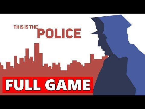 This Is the Police Full Walkthrough Gameplay - No Commentary (PC Longplay) - YouTube